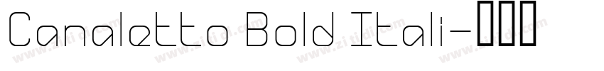 Canaletto Bold Itali字体转换 Canaletto Bold Itali字体转换